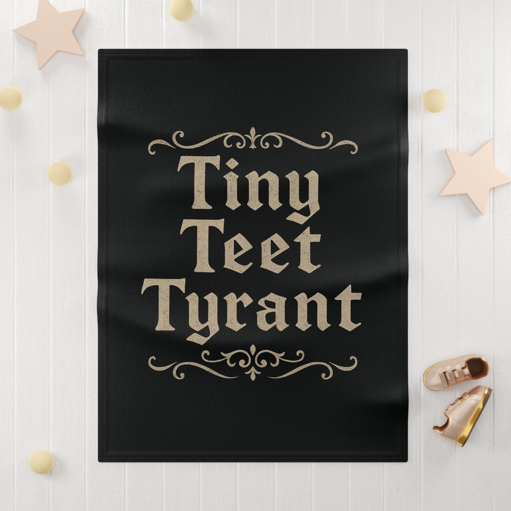 Baby Blanket — "Tiny Teet Tyrant" Soft Fleece Gift for Newborns & Toddlers